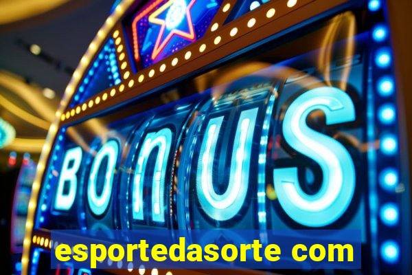 esportedasorte com